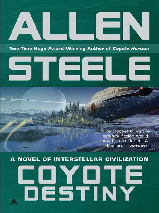 Title details for Coyote Destiny by Allen Steele - Available